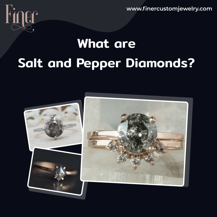 WHAT ARE SALT AND PEPPER DIAMONDS?