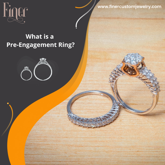 WHAT IS A PRE ENGAGEMENT RING?