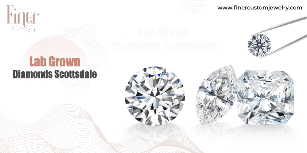 Lab Grown Diamonds Scottsdale