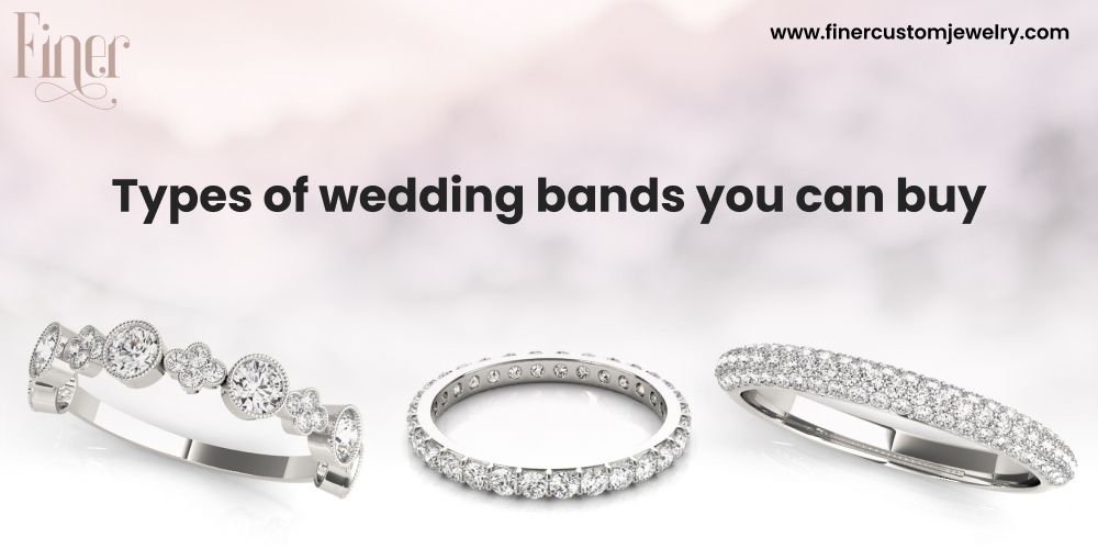 Types of wedding bands you can buy