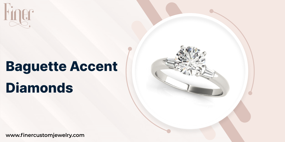 Baguette Accent Diamonds